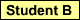 Student B