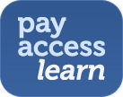 Pay, Access and Learn Pay, Access and Learn